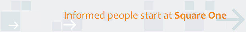 Informed people start at Square One
